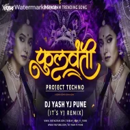 Phullwanti Tital Track (Project Techno Mix) Dj Yash YJ Pune x Its YJ REMIX