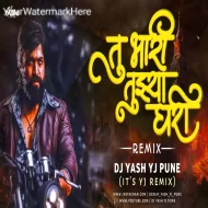 Tu Bhari Tuzya Ghari - Dj Yash YJ Pune x Its YJ Remix