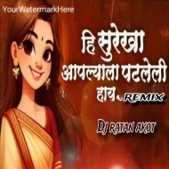 Hi Surekha Aplyala Patleli Hai - Dj Ratan Akot