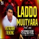 Laddu Mutyara (Troll Bouncy Mix) PB REMIX PUNE