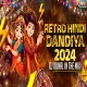 Hindi Retro Fast Dandiya 2024 - DJ Kunal In The mix