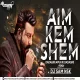 Aim Kem Shem (Dadagiri Apun Ki Dadagiri 2k24) DJ Sam NSK