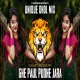 GHE PAUL PUDHE JARA - (DHOL DIALOGUE MIX)  DJ NIKLYA SN X DJ SUMYA SD