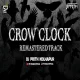 CROW CLOCK - POWERFULL REMASTERED TRACK - DJ PRITH