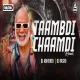 Taambdi Chaambdi - DJ ABHISHEK x DJ RASHO REMIX