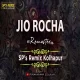 Jio Rocha - Remaster - SP's Remix Kolhapur