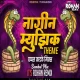 Nagin Music Theme ( Sambal Chappal Kadke Mix ) Its Rohan Remix