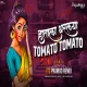 Hatala Dharlaya VS Tomato Tomato  Its Pramod Remix