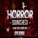 HORROR SOUNDCHECK - KASLA RASTA KASLI VALAN - SPG REMIX