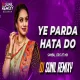 YE PARDA HATA DO (SOLAPURI SAMBAL CIRCUIT MIX SAMBAL KING ) DJ SUNIL REMIXY