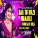 AAG TU MAZI MANJULI - BOUNCY ARADHI MIX - DJ P STROME REMIX