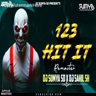 123 HIT IT - REMASTER (EDM TRANCE MIX) DJ SUMYA SD X DJ SAHIL SH