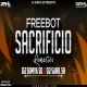 FREEBOT  SACRIFICIO - (EDM TRANCE MIX) DJ SAHIL SH X DJ SUMYA SD