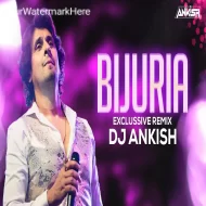 Bijuriya Bijuriya (Exclusive Remix) - DJ Ankish