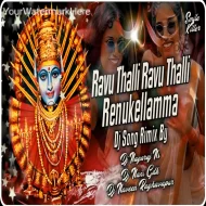 Ravu Thalli Ravu Thalli Renuka Yellamma Dj Remix