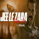 Jee Le Zara (Remix) DJ Dalal London