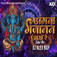 More Angana Gajanan - Dhol Mix - Dj Alex Ngp