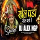 Khel Panda Khel panda Re Dj Song 150 Bpm Mix  - Dj Alex Ngp