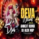 Deva Welcome To You Dhol Mix - Anik3t Remix X DJ Alex Ngp