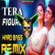 Tera Figure Dekh Ke Chori Dj Remix Hard Bass Mix