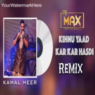 KIHNU YAAD KAR KAR HASDI (DHOL MIX) DJ MAX