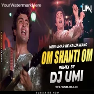 Om Shanti Om (Remix) DJ Umi