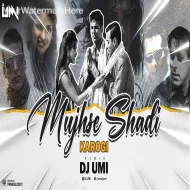 Mujhse Shaadi Karogi (Remix) DJ Umi