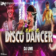 I Am A Disco Dancer (Remix) DJ Umi