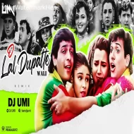 O Lal Dupatte Wali Tera Naam To Bata (Remix) DJ Umi