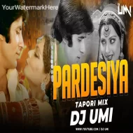 Pardesiya Yeh Sach Hai Piya (Tapori Mix) DJ Umi