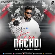 Kaun Nachdi (Bollytech Mashup) - Camlow