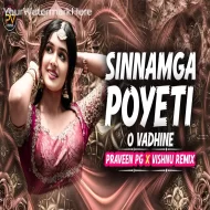 SINNAMGAPOYETI O VADHINE (OLD SONG) EDM REMIX BY DJ PRAVEEN PG