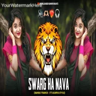 SWARG HA NAVA - (BONGO TRANCE MIX)  IT S GANYA STYLE