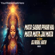 Mata Sabko Pyari Hai - Remix - Dj Rebel Rath