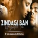 Zindagi Ban Gaye Ho Tum (Remix) Kasoor - DJ AR BROTHERS x DJ Yash