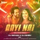 Aayi Nai (Edm Remix) Dj Shibu x Dj Bikash