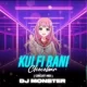 A MOR KULFI RANI CHOCOBAR (CIRCUIT MIX) DJ MONSTER X JB PROFESSIONAL