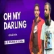 OH MY DARLING (CIRCUIT MIX) DJ RJ BHADRAK X DJ SIBU