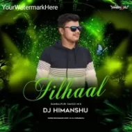 Fillhaal (Samblpuri Dance Mix) Dj Himanshu