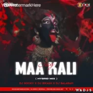 JAY MAA KALI (HYBRID MIX) DJ BALARAM X DJ ROCKY X DJ BIKASH