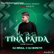 MOTE PILEI DE TINA PAIDA (TAPORI EDM MIX) DJ RAHUL X DJ BHAKTA PROFESSIONAL