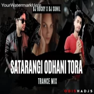 Satarangi Odhani Tora (Private Edm Mix) Dj Rocky X Dj Sunil