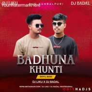 Badhuna Khuti - Old Sambalpuri - Devil-Bass - Dj Liku X Dj Badal