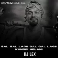 Sal Sal Lage Gal Gal Lage Kundei Helani (Trance Mix) Dj Lex