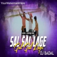 Sal Sal Lage Gal Gal Lage (Edm Tapori Tribal Mix 2024) Dj Badal