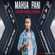 Mahua Pani (Edm Tapori Mix 2024) Dj Lex