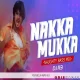 Nakka Mukka (Naughty Bass Mix 2024) Dj R3