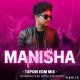 MOR MANISHA (PREMIUM TAPORI EDM MIX) DJ ROCKY X DJ KITTU X DJ GUNU