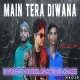 MAIN TERA DIWANA (PRIVATE CIRCUIT MIX) DJ ROCKY X DJ BALARAM X DJ AKASH