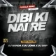 DIBI KI NAI RE (TAPORI MIX) DJ NANDA X DJ SMP